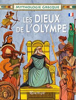MYTHOLOGIE GREQUE-LES DIEUX DE L’OLYMPE: ΕΛΛΗΝΙΚΗ ΜΥΘΟΛΟΓΙΑ-ΟΙ ΘΕΟΙ ΤΟΥ ΟΛΥΜΠΟΥ-ΓΑΛΛΙΚΑ
