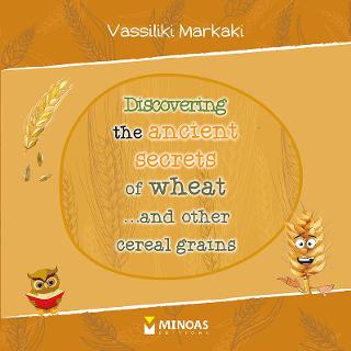 Discovering the ancient secrets of wheat ...and other cereal grains
