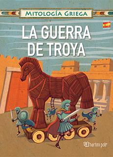 MITOLOGIA GRIEGA-LA GUERRA DE TROYA: ΕΛΛΗΝΙΚΗ ΜΥΘΟΛΟΓΙΑ-ΤΡΩΙΚΟΣ ΠΟΛΕΜΟΣ-ΙΣΠΑΝΙΚΑ