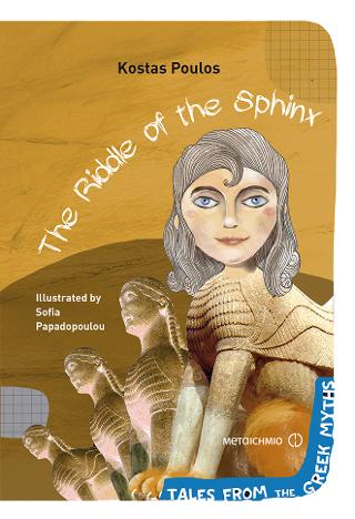 The Riddle of the Sphinx: Tales from the Greek Myths