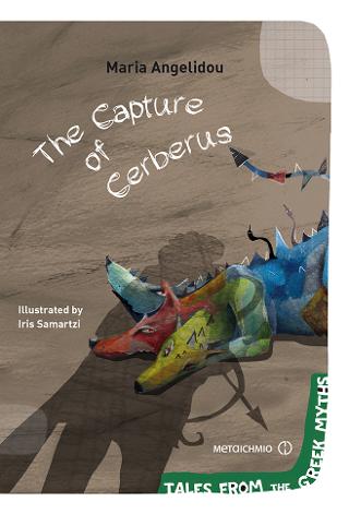 The Capture of Cerberus: Tales from the Greek Myths