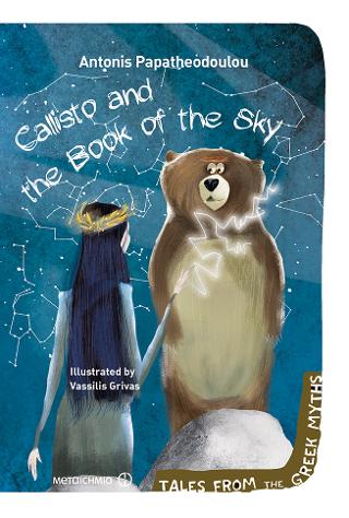 Callisto and the Book of the Sky: Tales from the Greek Myths