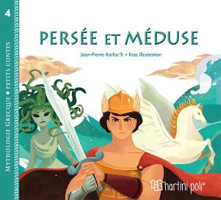 Persée Et Méduse: Petits Contes 4