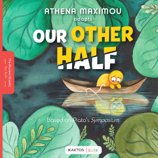 Our Other Half: Based on Plato’s Symposium