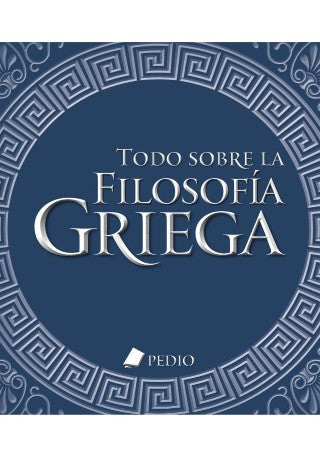 Todo sobre la filosofia Griega